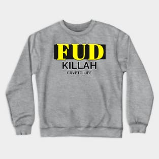 Fud Killah Crewneck Sweatshirt